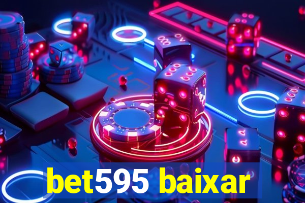 bet595 baixar